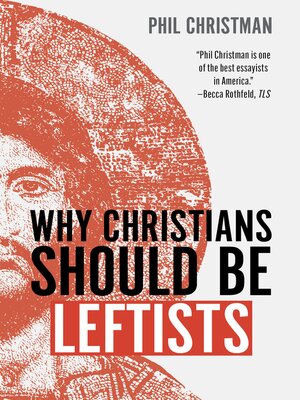 cover image of Why Christians Should Be Leftists